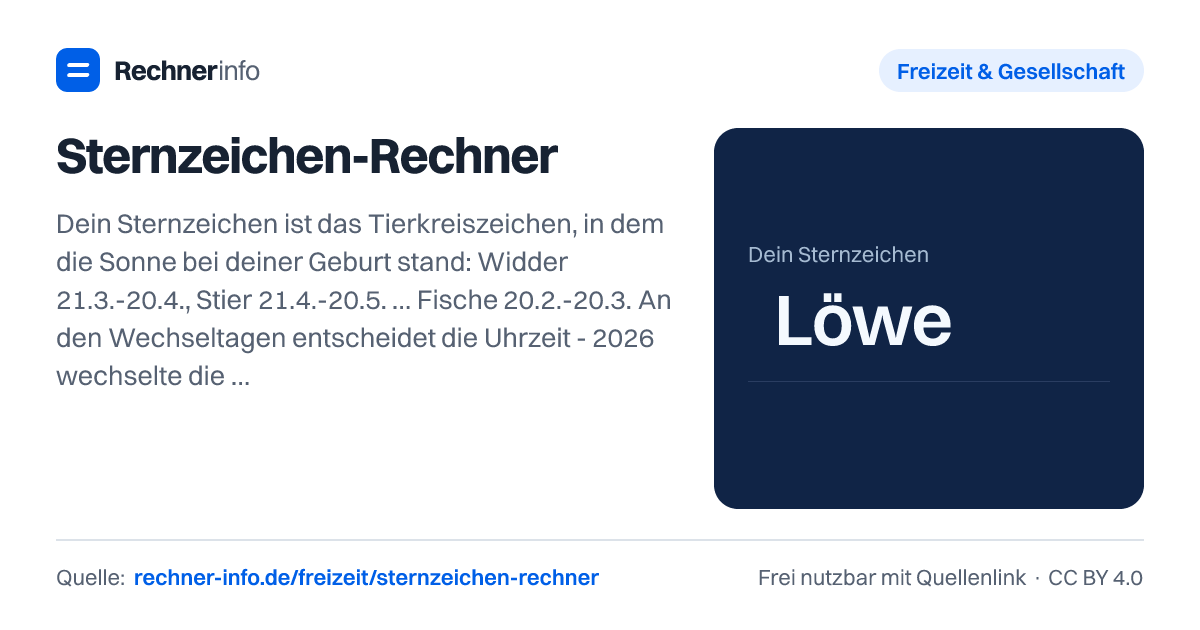 Sternzeichen-Rechner: Dein Sternzeichen ist das Tierkreiszeichen, in dem die Sonne bei deiner Geburt stand: Widder 21.3.-20.4., Stier 21.4.-20.5. … Fische 20.2.-20.3. An den Wechseltagen entscheidet die Uhrzeit - 2026 wechselte die Sonne am 20. März um 15:46 Uhr MEZ in den Widder.